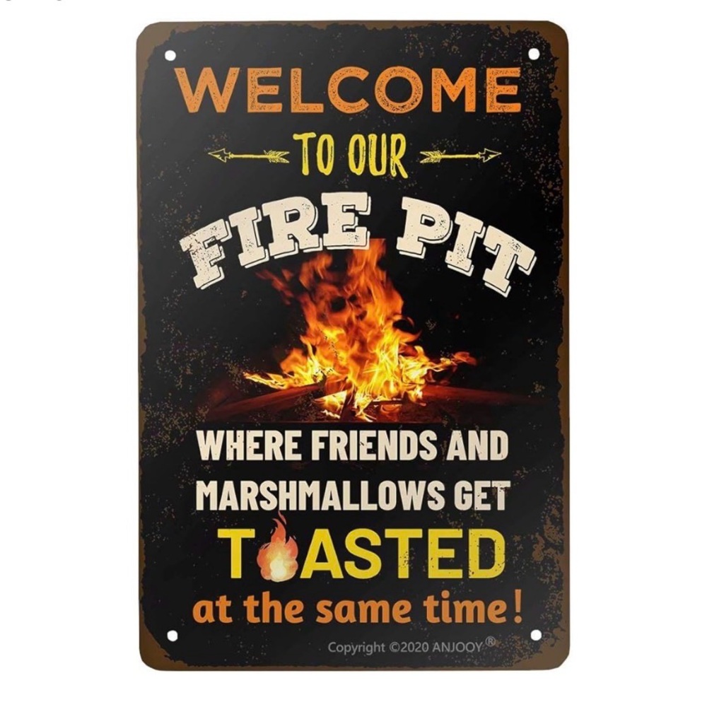 Welcome To Our Fire Pit Metal Tin Sign